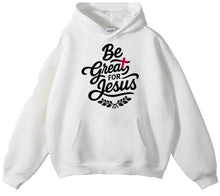 Load image into Gallery viewer, Be Great For Jesus -T-Shirts &amp; Hoodies (Various Colors)

